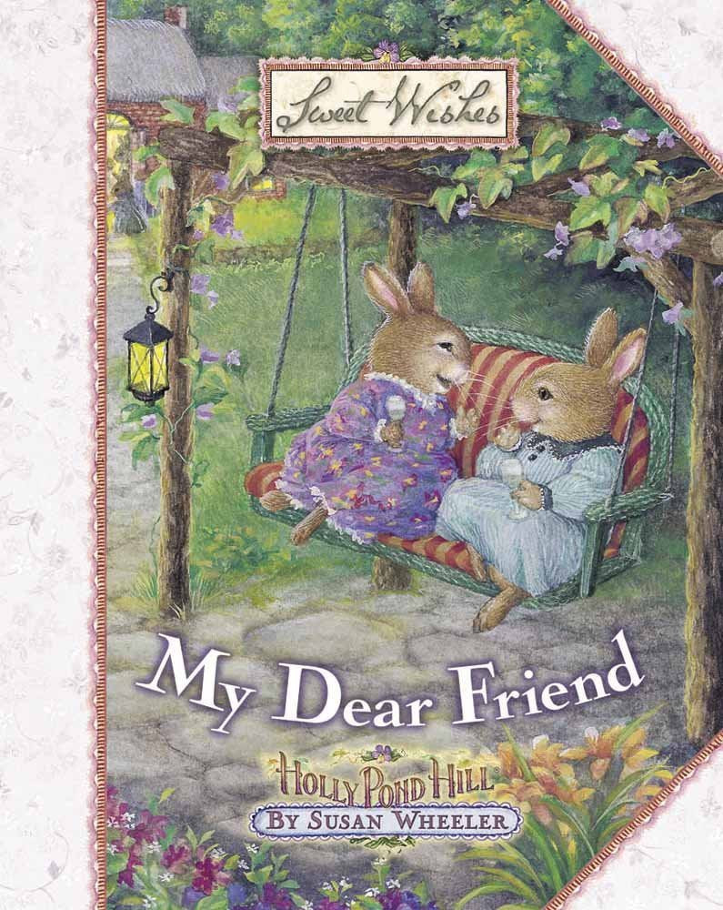 My Dear Friend (Sweet Wishes) Partnership & Love