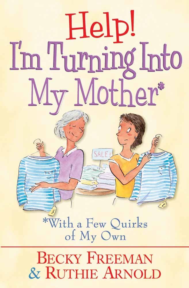 Help, I'm Turning into My Mother: With a Few Quirks of My Own Social Sciences