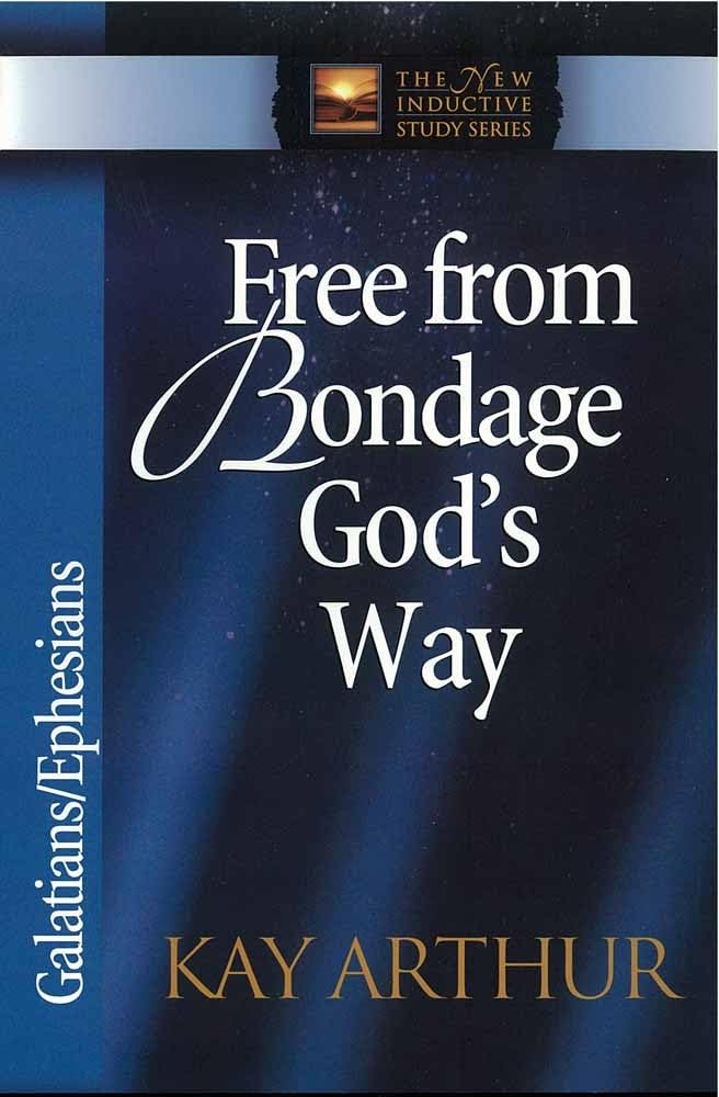 Free from Bondage God's Way: Galatians/Ephesians (The New Inductive Study Series) Social Sciences