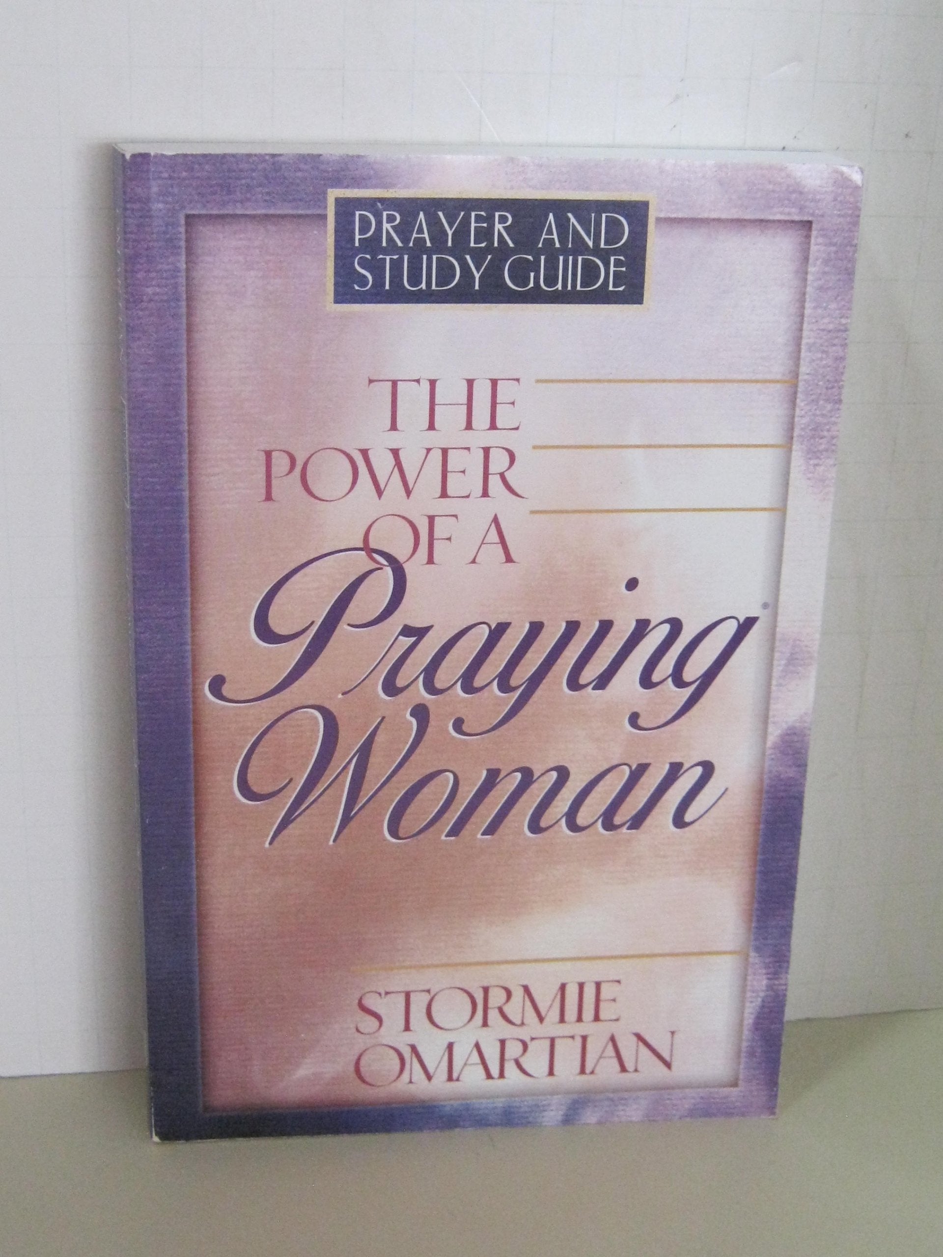 The Power of a Praying Woman: Prayer and Study Guide Religion & Esotericism
