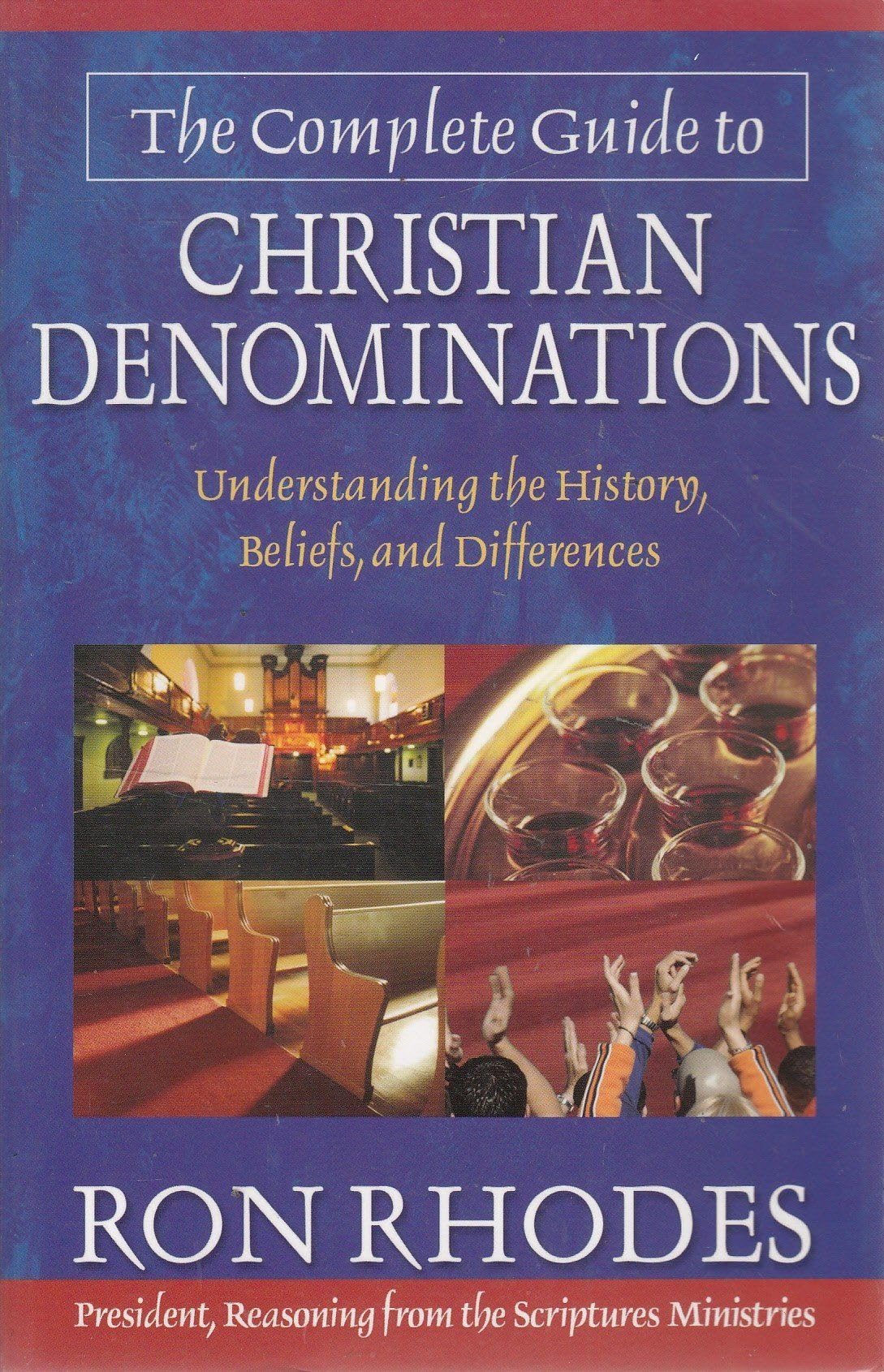 The Complete Guide To Christian Denominations: Understanding the History, Beliefs, and Differences Religion & Esotericism