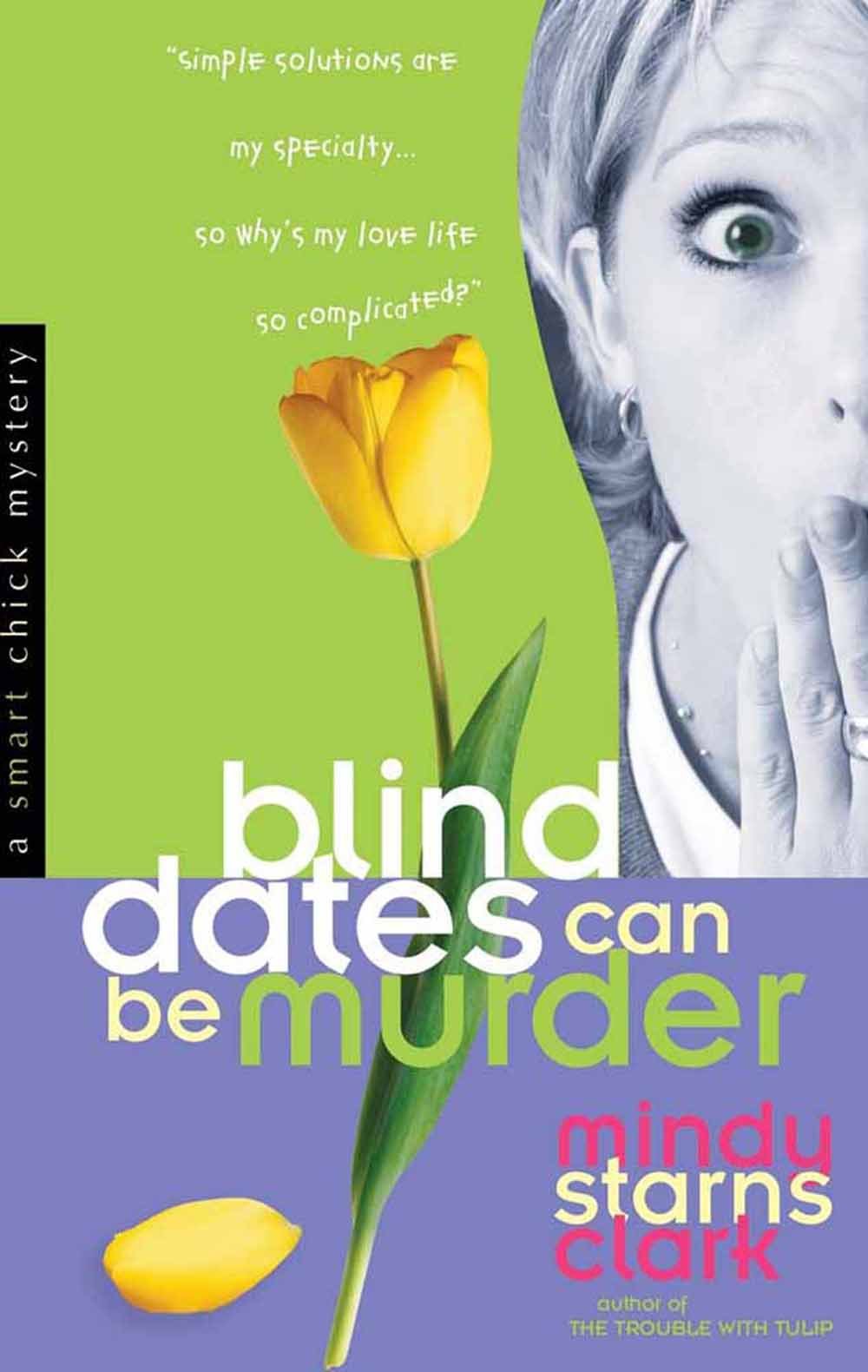 Blind Dates Can Be Murder (A Smart Chick Mystery, Band 2) Suspense & Thrillers