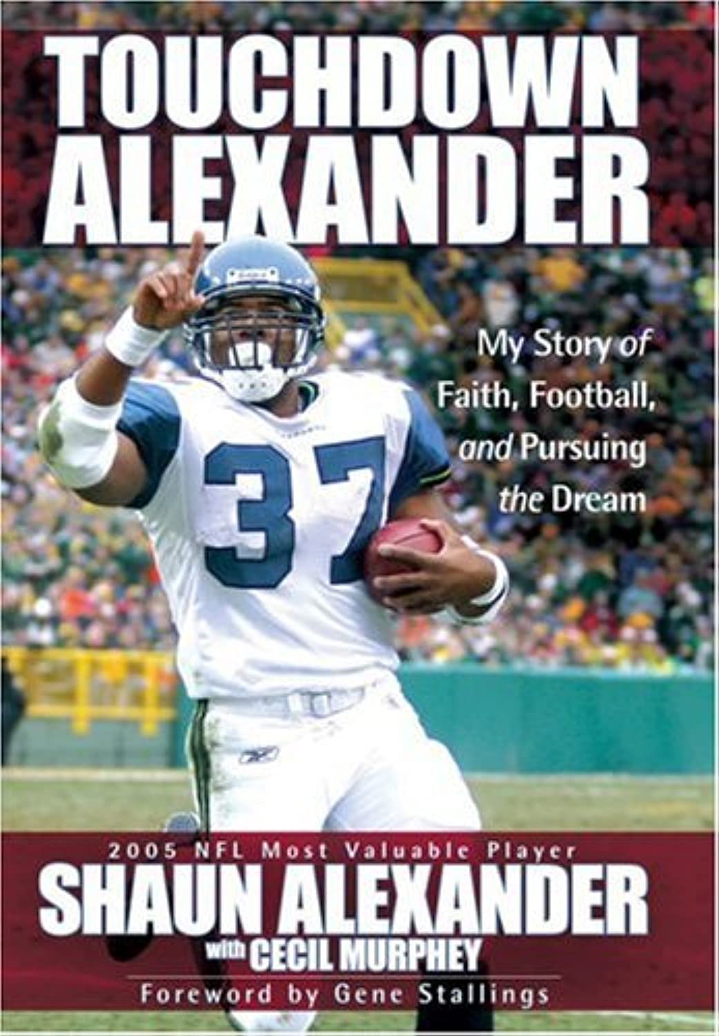 Touchdown Alexander: My Story of Faith, Football, And Pursuing the Dream Sports Books