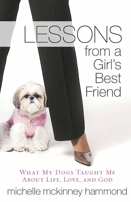 Lessons from a Girl's Best Friend: What My Dog Taught Me About Life, Love, and God Religion & Esotericism