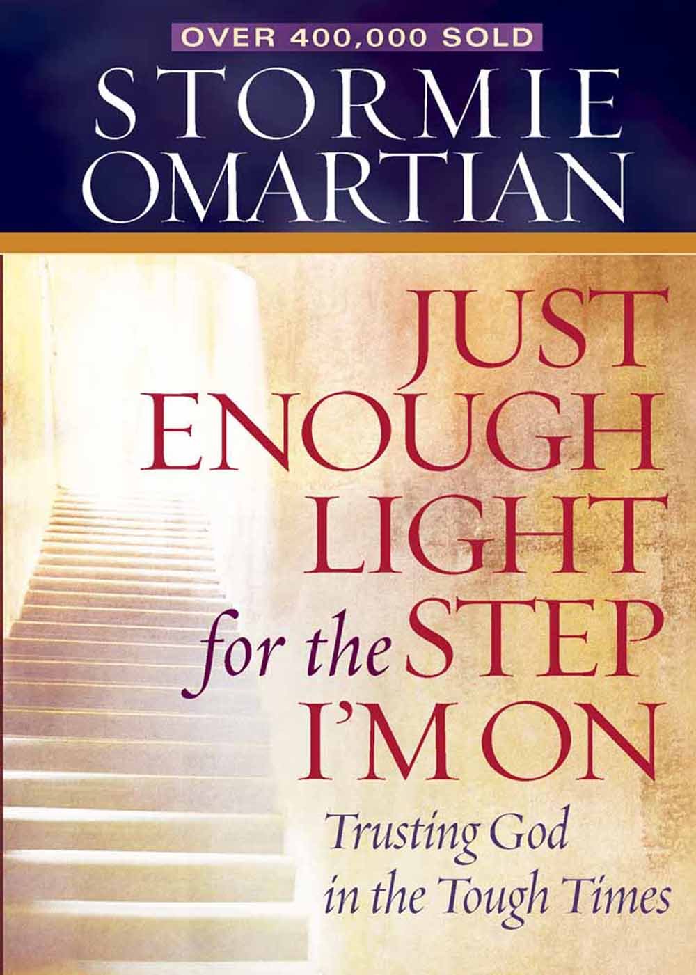 Just Enough Light for the Step I'm on: Trusting God in the Tough Times Religion & Esotericism