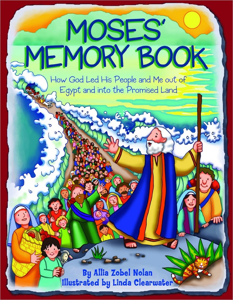 Moses' Memory Book: How God Led His People and Me Out of Egypt and into the Promised Land Non-fiction