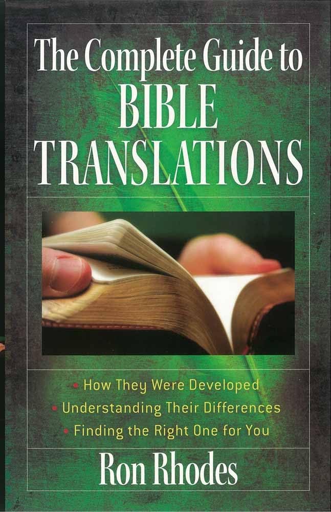 The Complete Guide to Bible Translations: How They Were Developed - Understanding Their Differences - Finding the Right One for You Religion & Esotericism