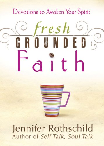 Fresh Grounded Faith: Devotions to Awaken Your Spirit Religion & Esotericism