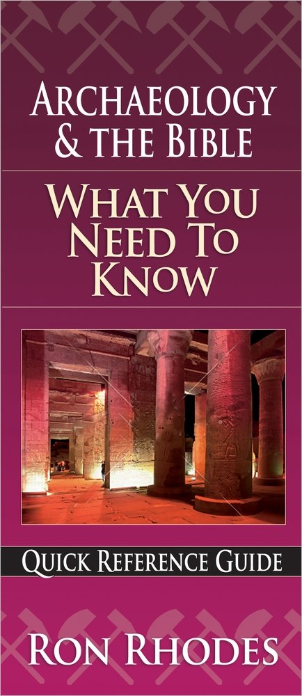 Archaeology & The Bible: What You Need to Know Reference Books