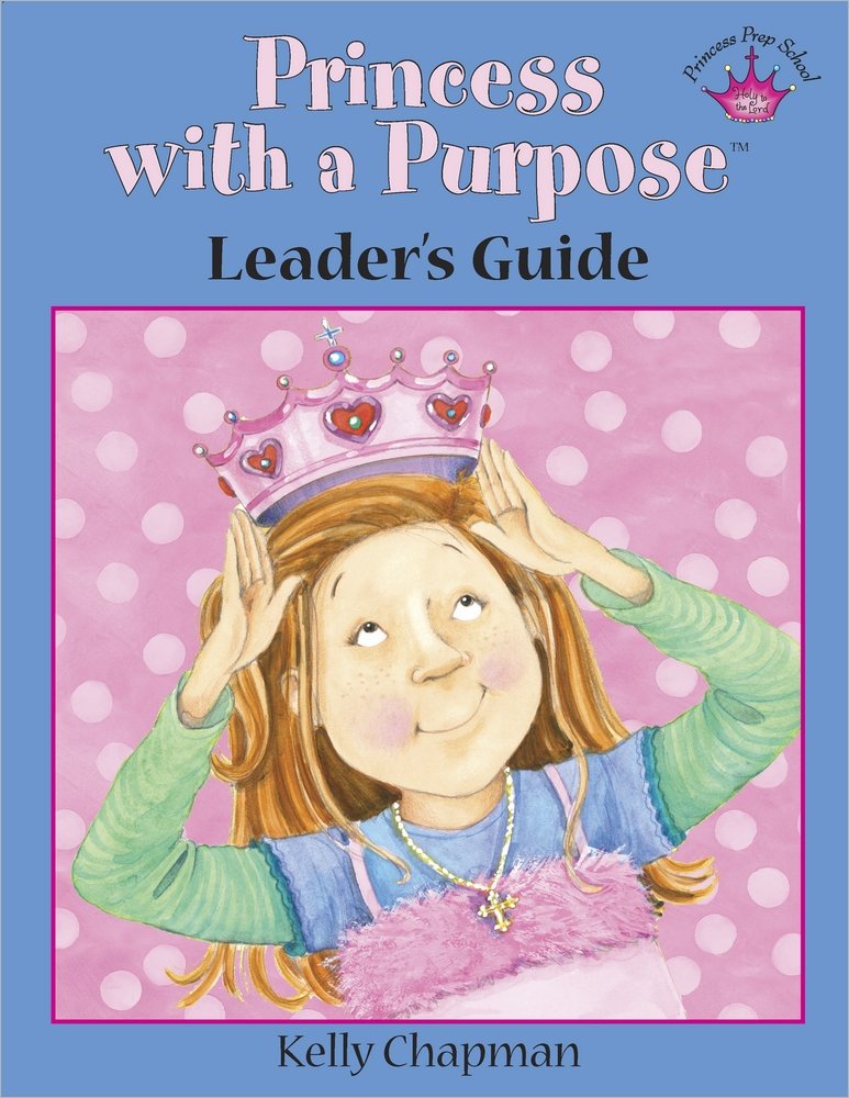 Princess With a Purpose Curriculum Leader's Guide Religion & Esotericism