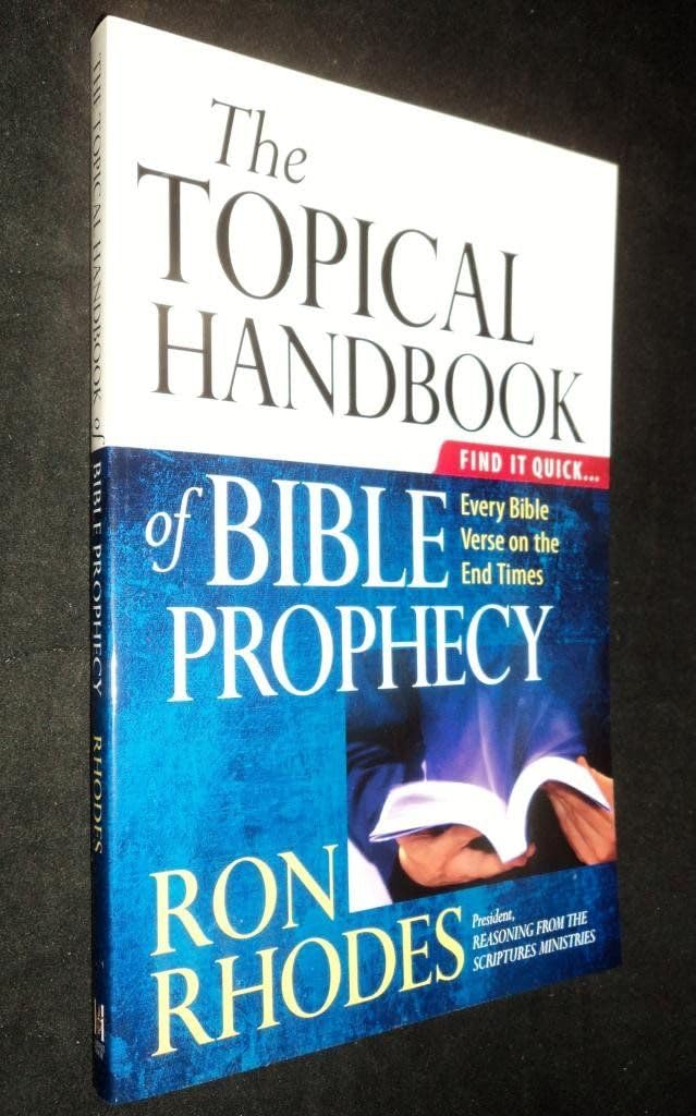 The Topical Handbook of Bible Prophecy: Find It Quick...Every Bible Verse on the End Times Religion & Esotericism