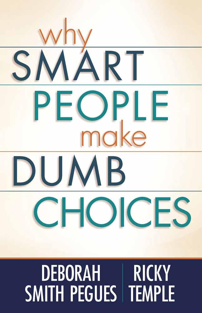 Why Smart People Make Dumb Choices Social Sciences Books