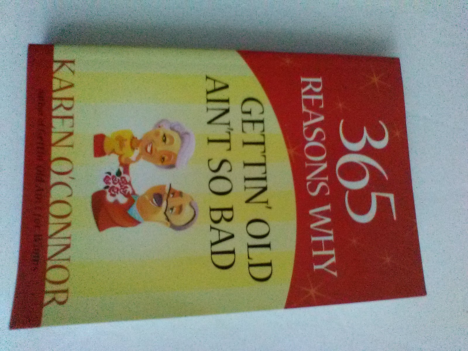 365 Reasons Why Gettin' Old Ain't So Bad Religion & Esotericism