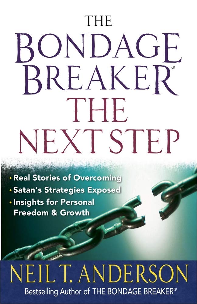 The Bondage Breaker(r)--The Next Step: *real Stories of Overcoming *satan's Strategies Exposed *insights for Personal Freedom and Growth Social Sciences