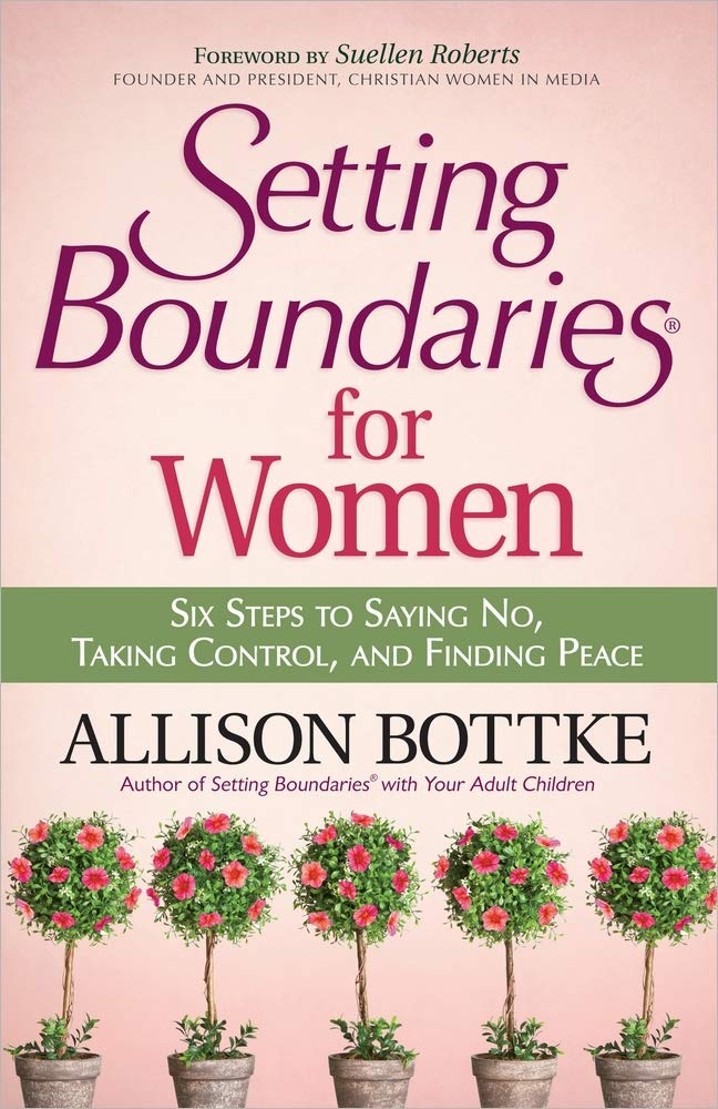 Setting Boundaries(r) for Women: Six Steps to Saying No, Taking Control, and Finding Peace Social Sciences