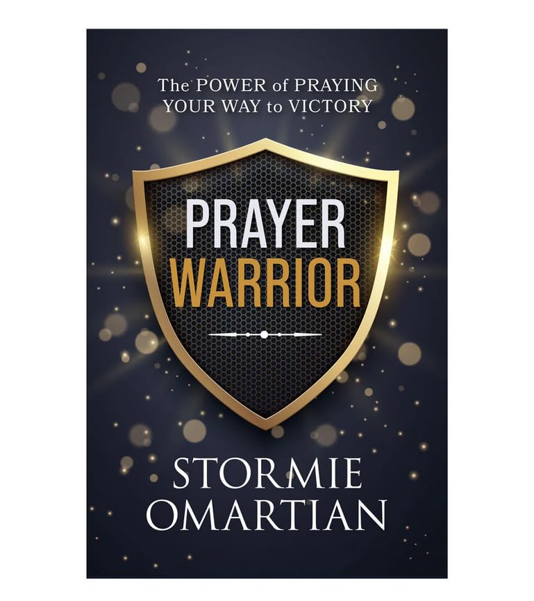 Prayer Warrior: The Power of Praying (R) Your Way to Victory: The Power of Praying Your Way to Victory Social Sciences