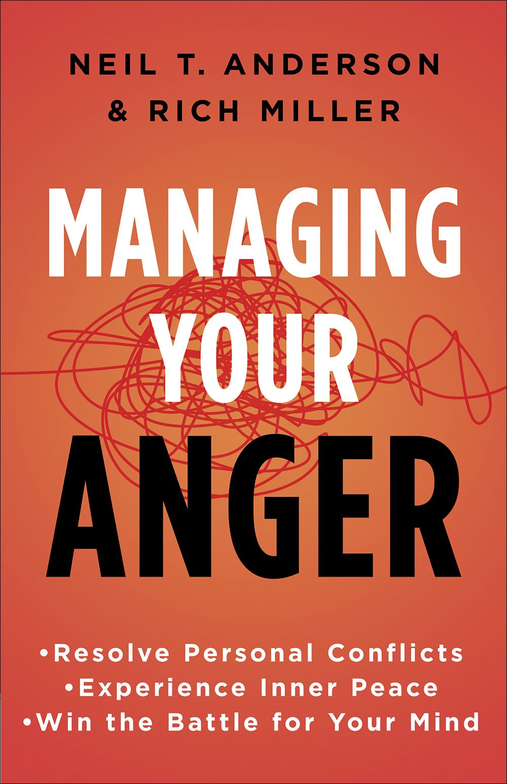Managing Your Anger: Resolve Personal Conflicts, Experience Inner Peace, and Win the Battle for Your Mind Psychology