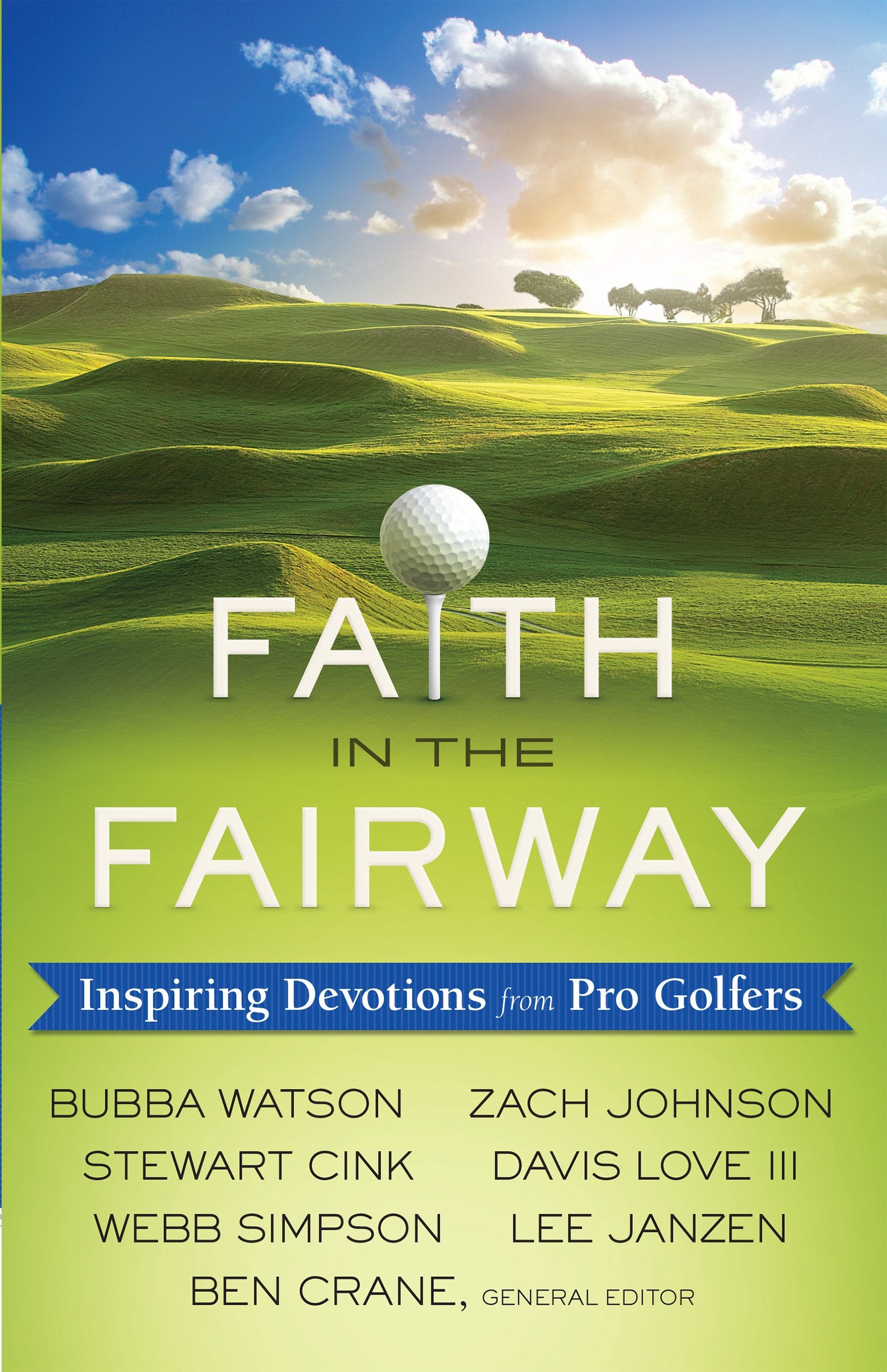 Faith in the Fairway: Inspiring Devotions from Pro Golfers Social Sciences