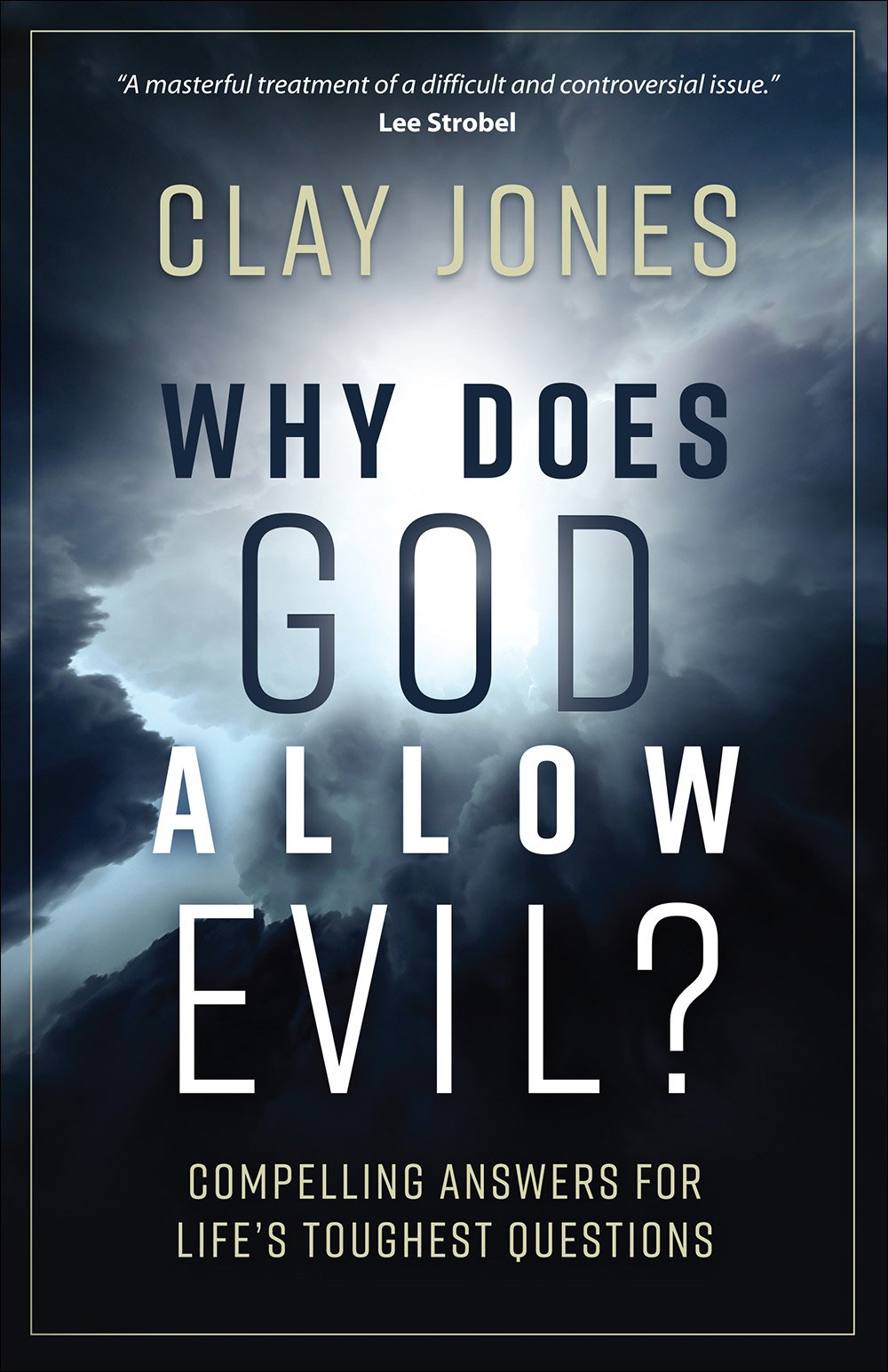 Why Does God Allow Evil?: Compelling Answers for Life's Toughest Questions Religion & Esotericism