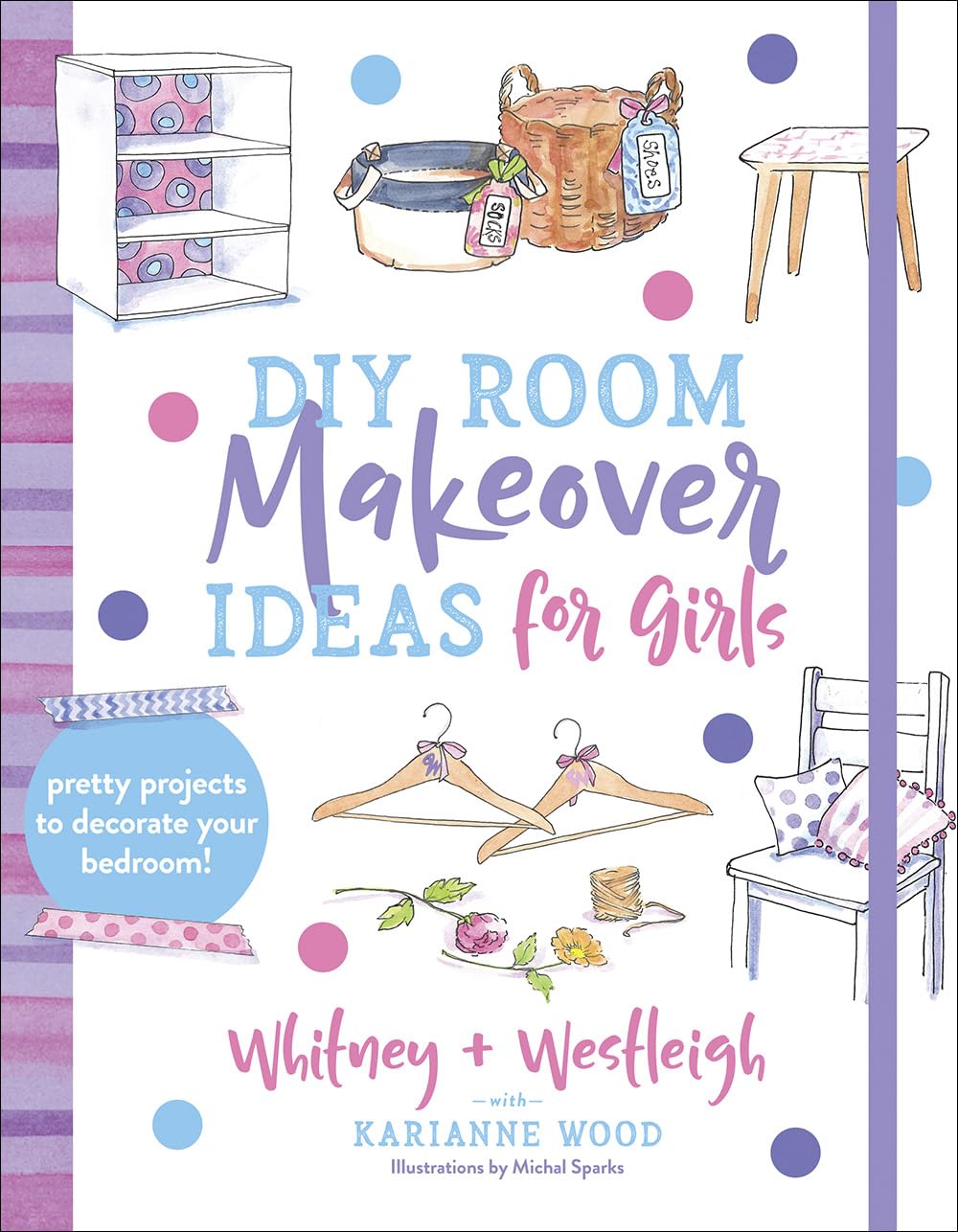 DIY Room Makeover Ideas for Girls: Pretty Projects to Decorate Your Bedroom Hobbies & Crafts