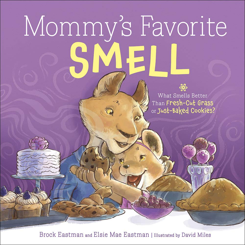 Mommy's Favorite Smell: What Smells Better Than Fresh-Cut Grass or Just-Baked Cookies? Non-fiction