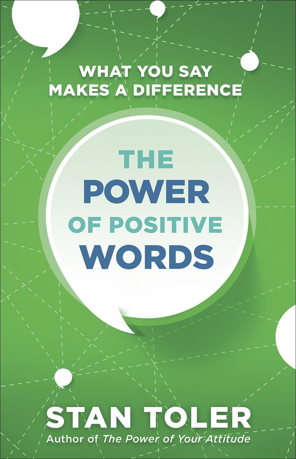 The Power of Positive Words: What You Say Makes a Difference Social Sciences