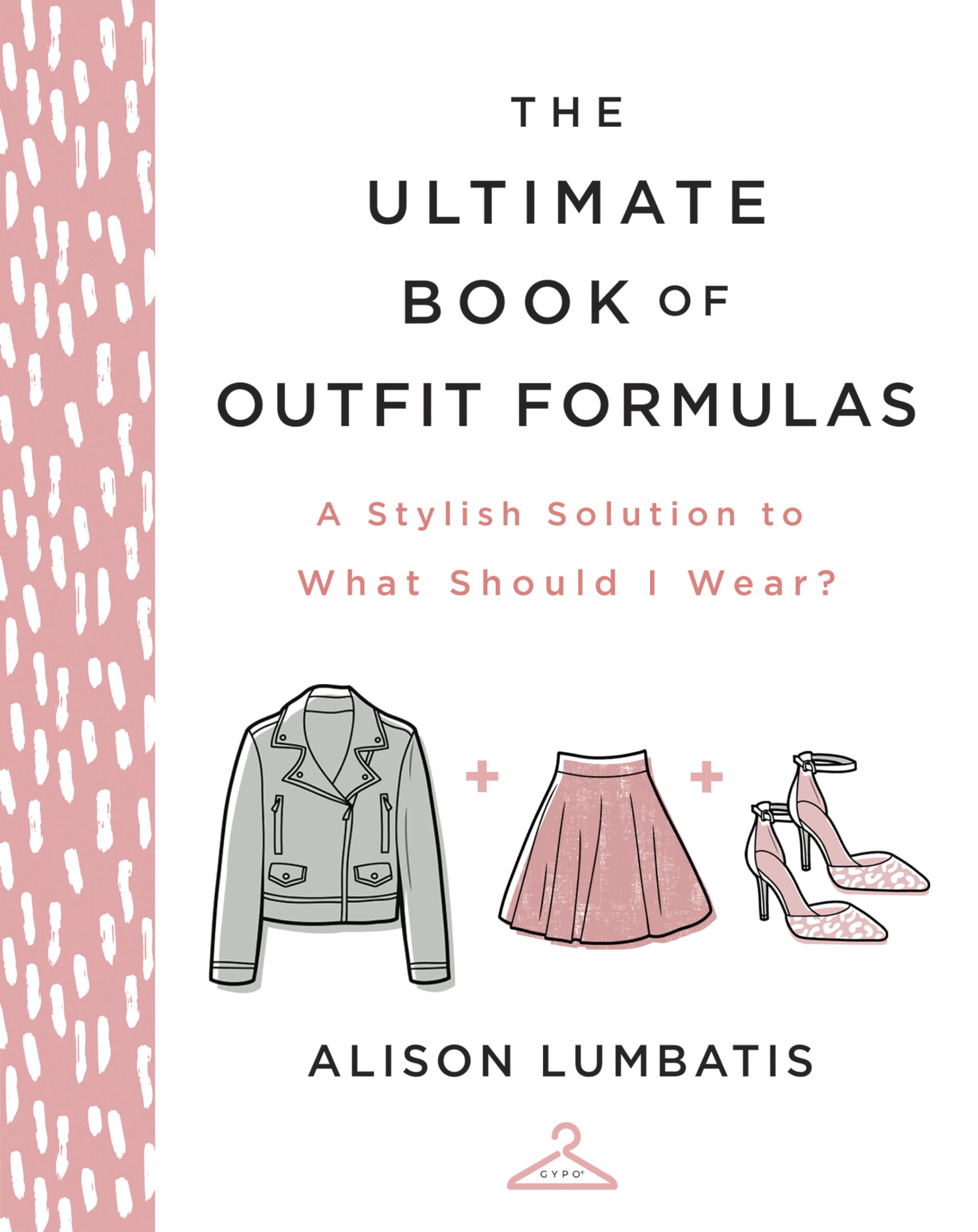 The Ultimate Book of Outfit Formulas Film, Art & Culture