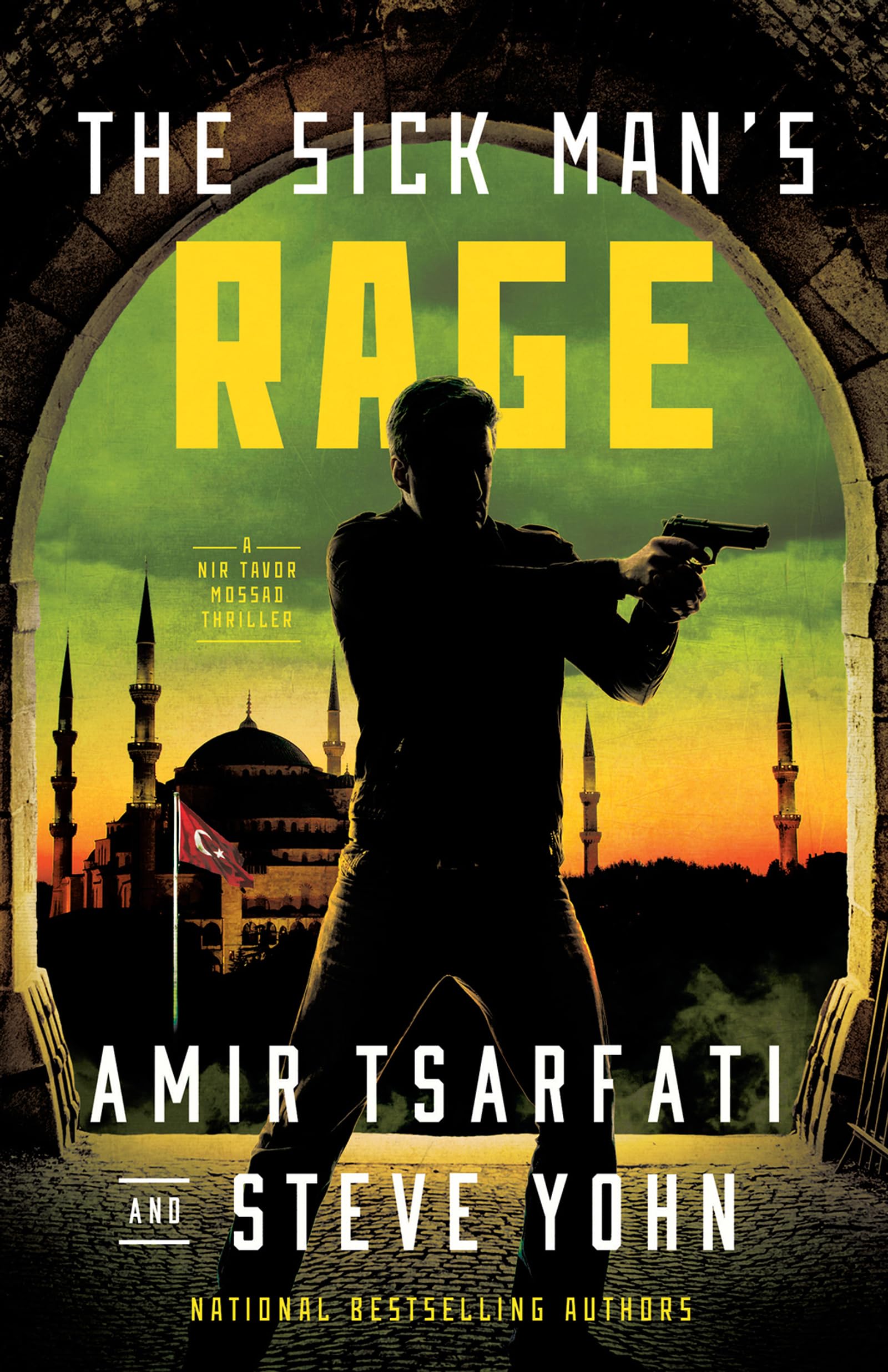 The Sick Man's Rage: A NIR Tavor Mossad Thriller Volume 4 Action & Adventure
