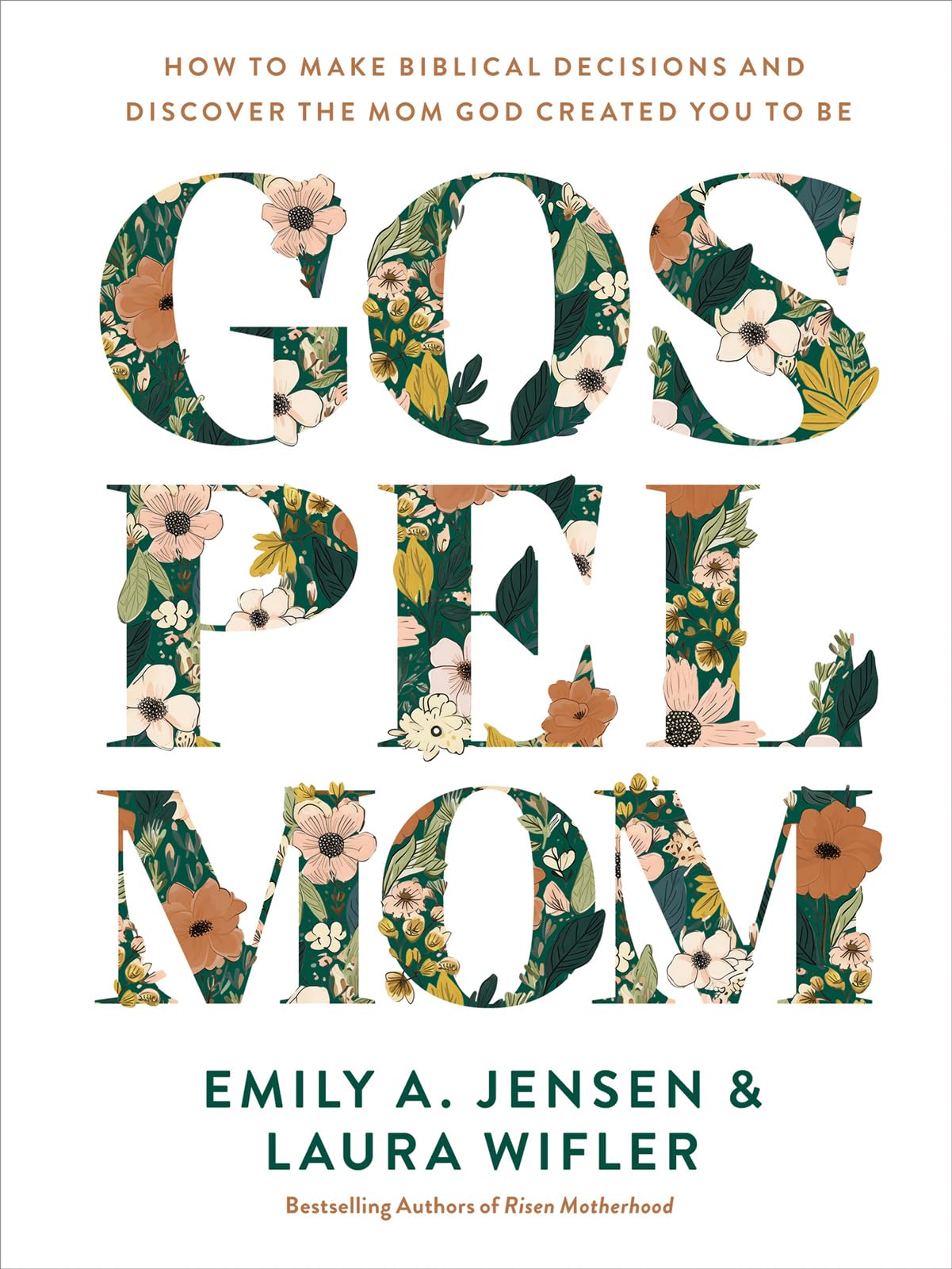 Gospel Mom: How to Make Biblical Decisions and Discover the Mom God Created You to Be Social Sciences