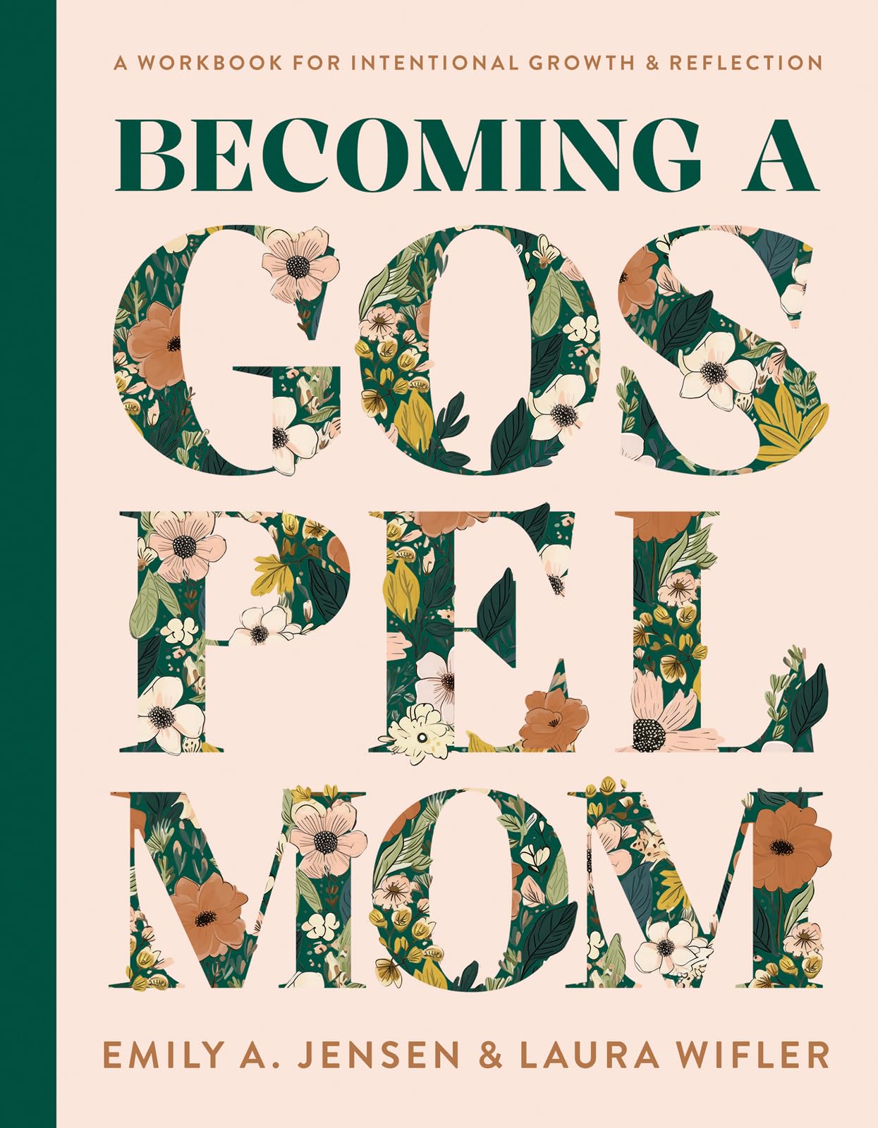 Becoming a Gospel Mom: A Workbook for Intentional Growth and Reflection Social Sciences