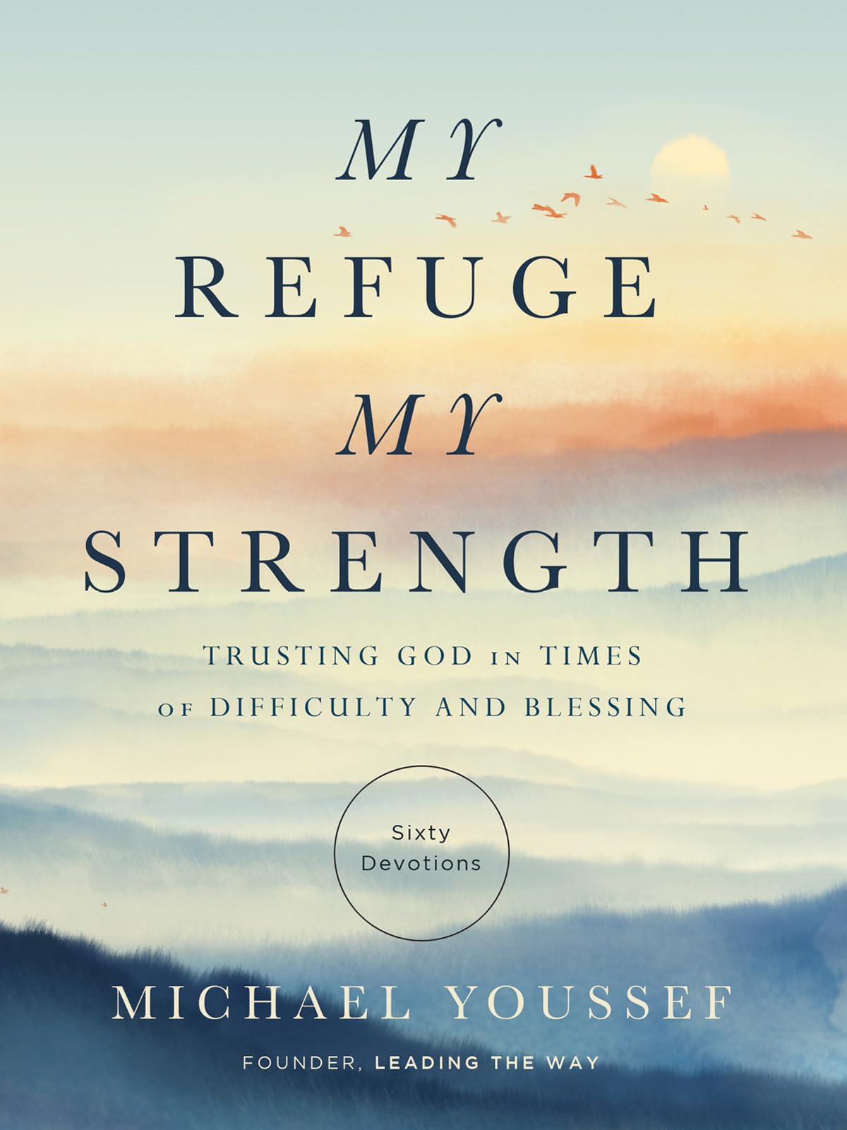 My Refuge, My Strength: Trusting God in Times of Difficulty and Blessing Religion & Esotericism