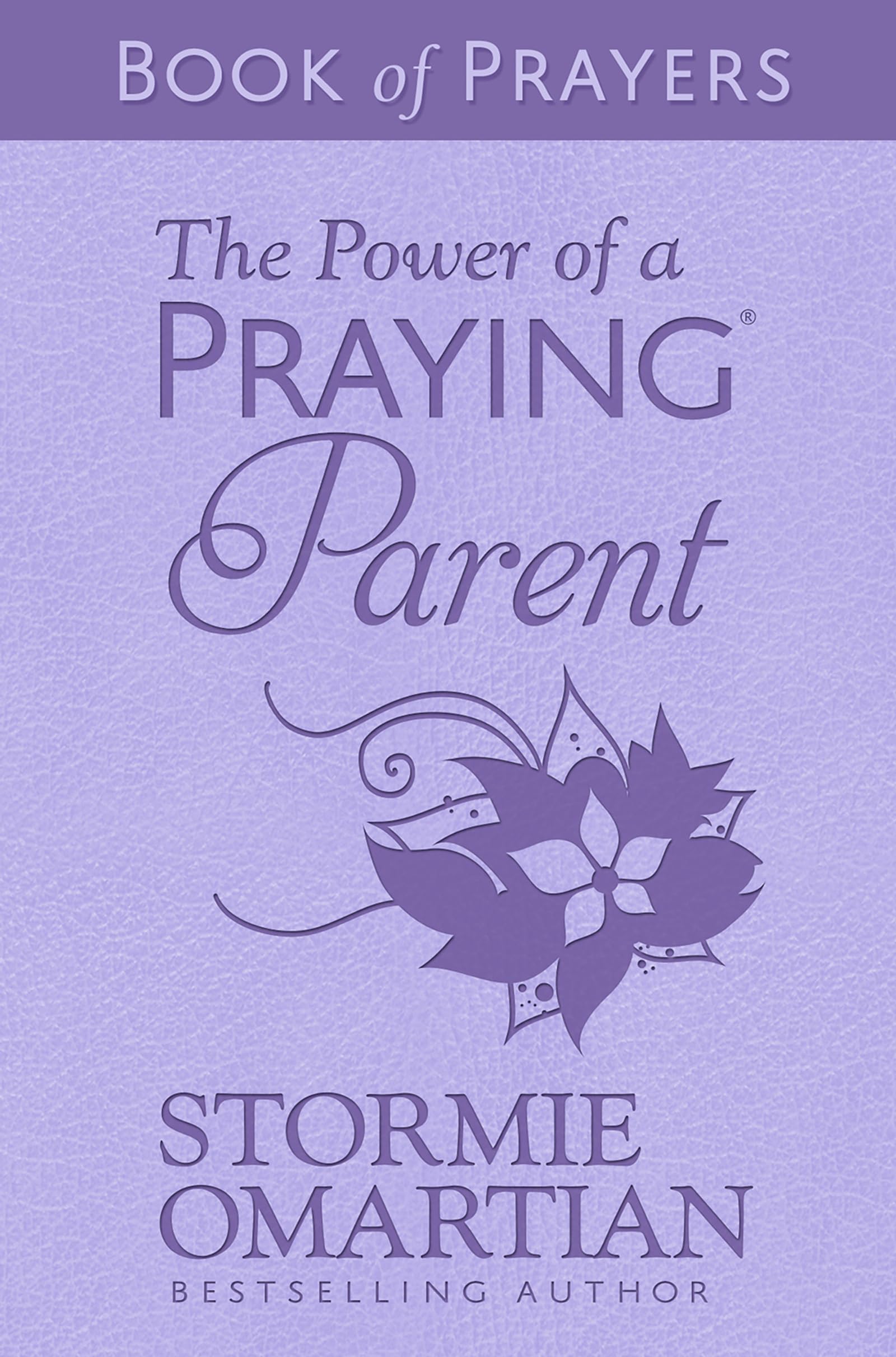 The Power of a Praying Parent Book of Prayers (Milano Softone) Parents & Children