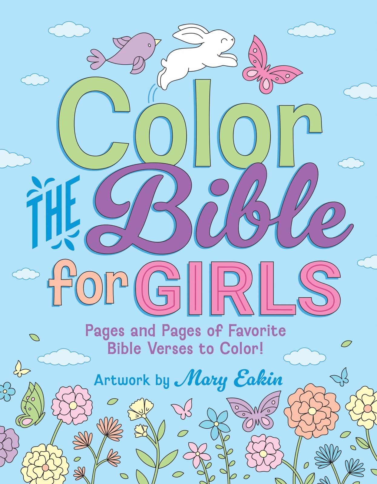 Color the Bible for Girls: Pages and Pages of Favorite Bible Verses to Color! Non-fiction