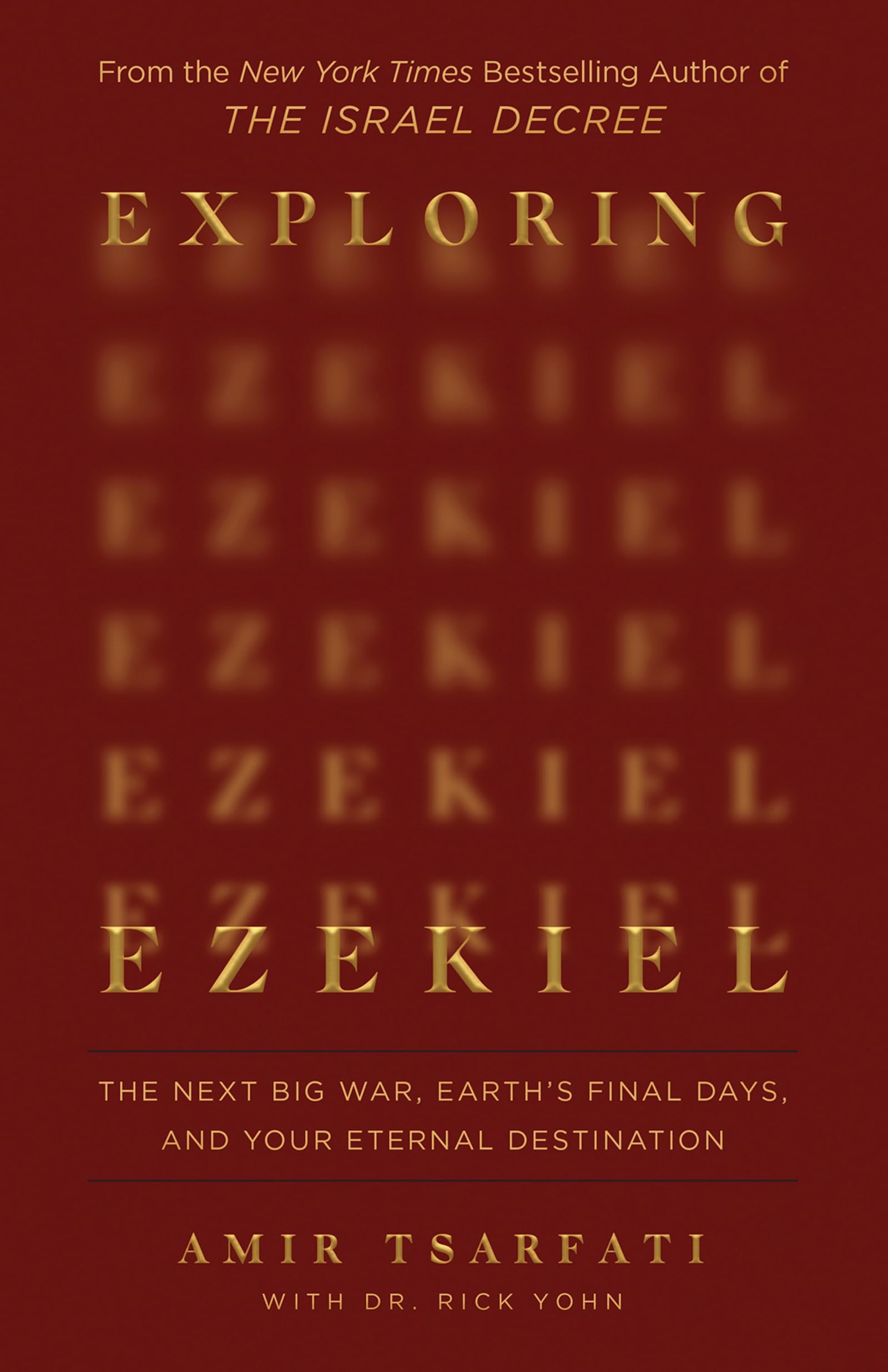 Exploring Ezekiel: The Next Big War, Earth's Final Days, and Your Eternal Destination Hobbies & Crafts