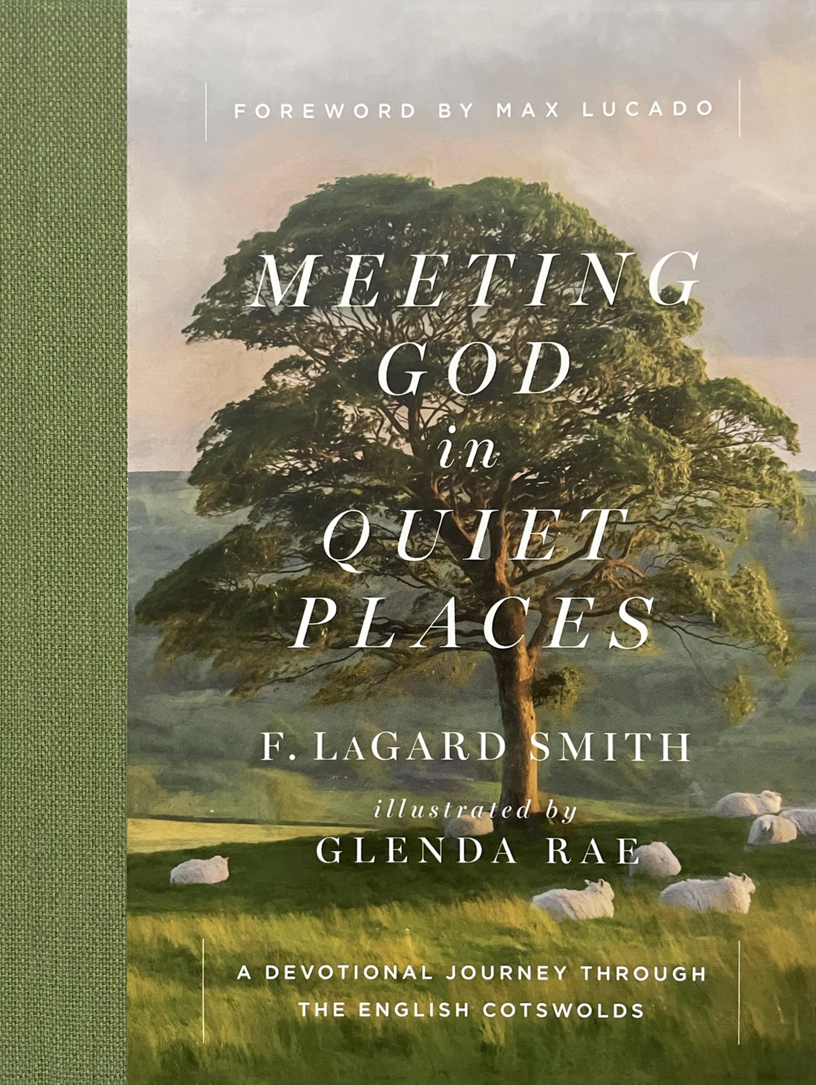 Meeting God in Quiet Places: A Devotional Journey Through the English Cotswolds Religion & Esotericism