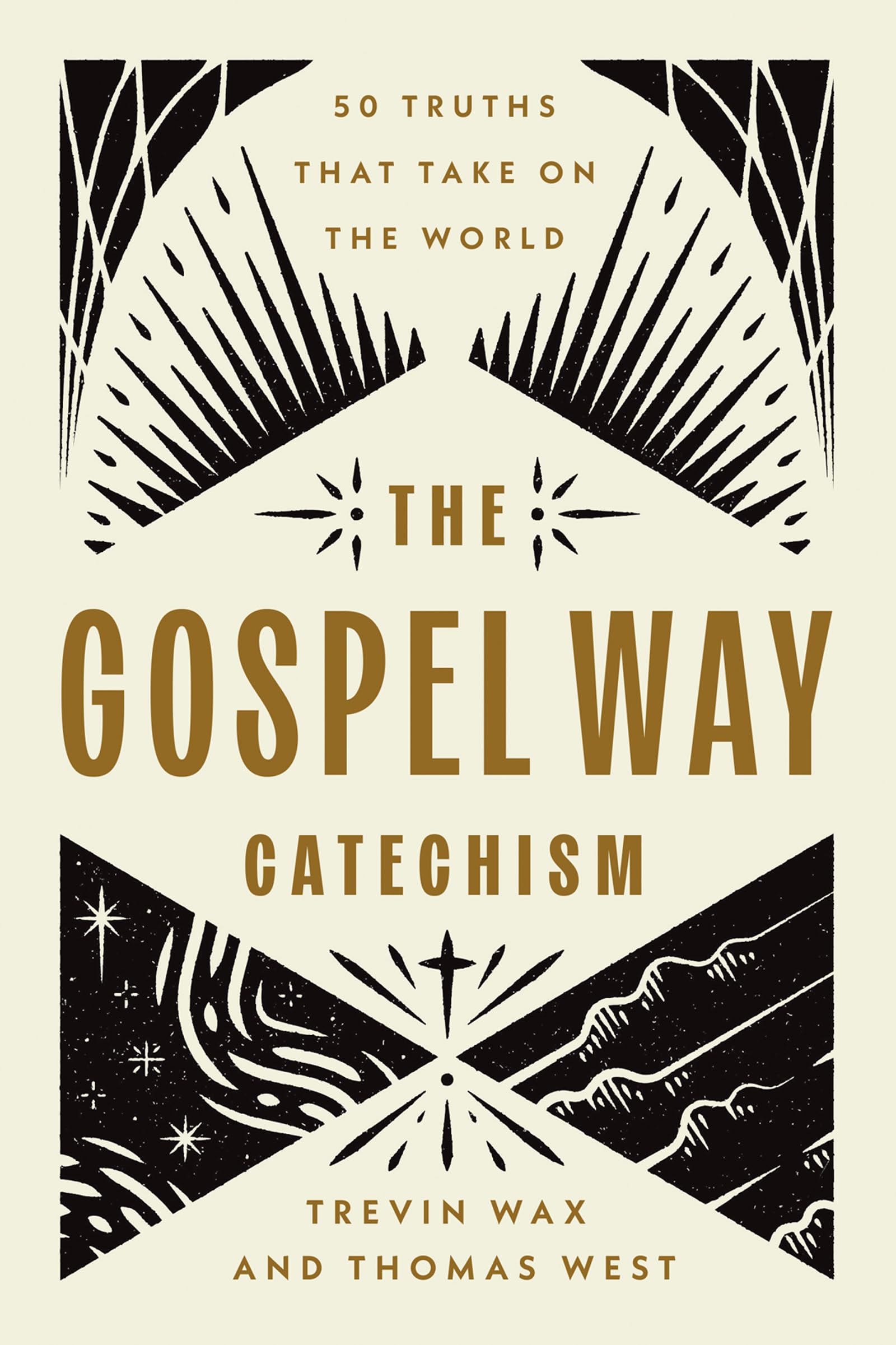 The Gospel Way Catechism: 50 Truths That Take on the World Religion & Esotericism