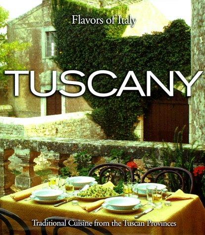 Tuscany (Flavors of Italy , Vol 1, No 4) Cooking & Enjoying