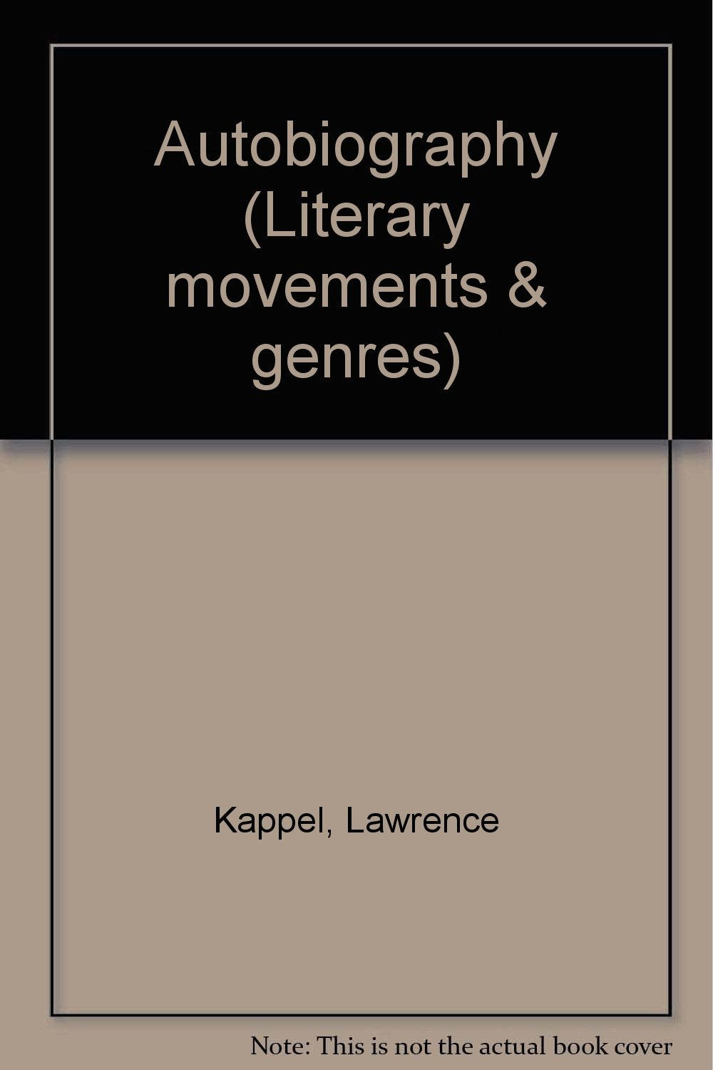 Autobiography (Greenhaven Press Companion to Literary Movements and Genres) Contemporary literature