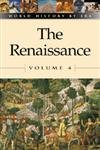 The Renaissance (WORLD HISTORY BY ERA, Band 4) Education