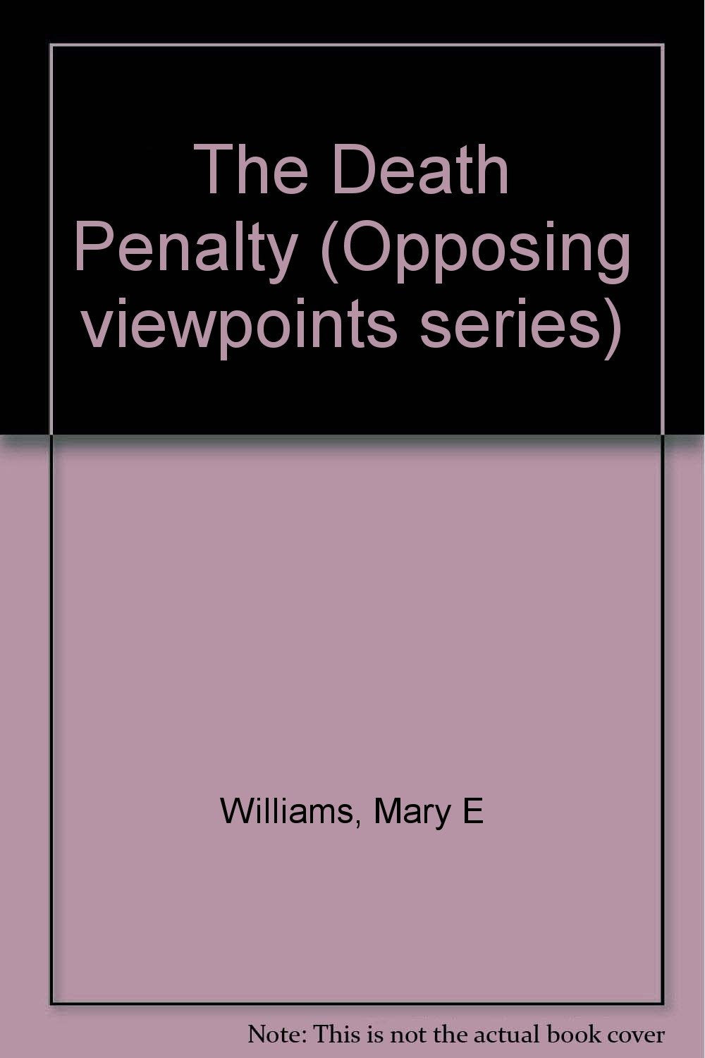 Product Image: The Death Penalty: Opposing Viewpoints
