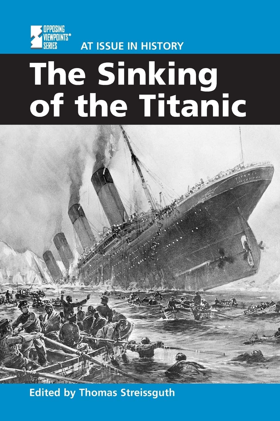 The Sinking of the Titanic (At Issue in History) Education