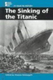 The Sinking of the Titanic (At Issue in History) Education