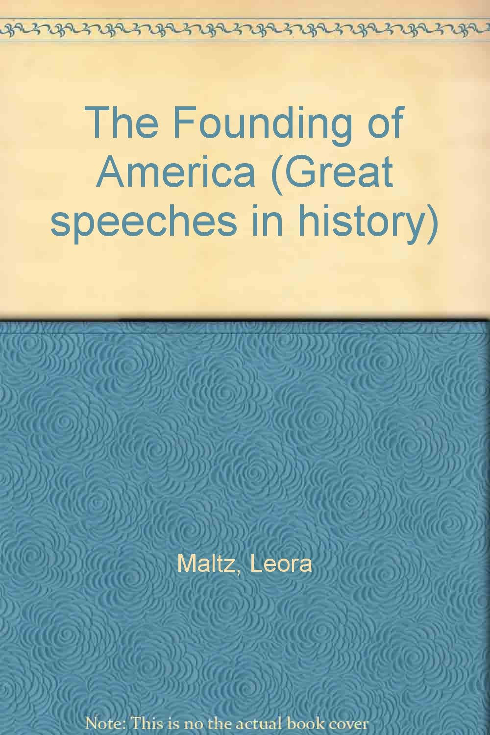 The Founding of America (Great Speeches in History) Social Sciences