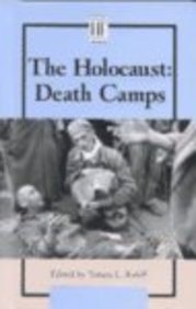 The Holocaust: Death Camps (History Firsthand) German history