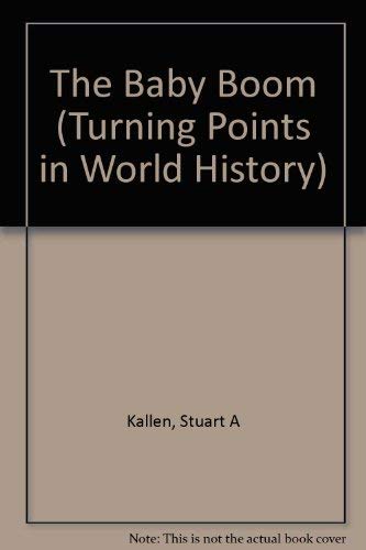 The Baby Boom (Turning Points in World History) Natural Sciences