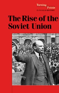 The Rise of the Soviet Union (Turning Points in World History) Social Sciences