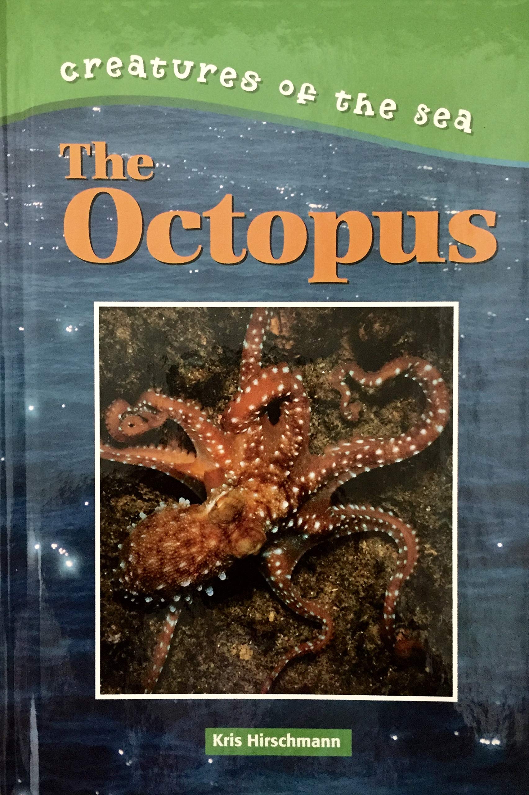 The Octopus (Creatures of the Sea) Non-fiction
