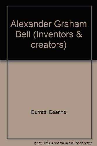 Alexander Graham Bell (Inventors and Creators) Memories