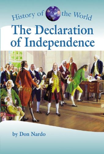 The Declaration of Independence (History of the World) Politics & History