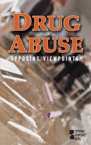 Drug Abuse: Opposing Viewpoints Social Sciences